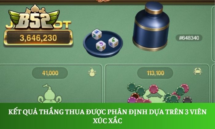 Kết quả thắng thua được phân định dựa trên 3 viên xúc xắc