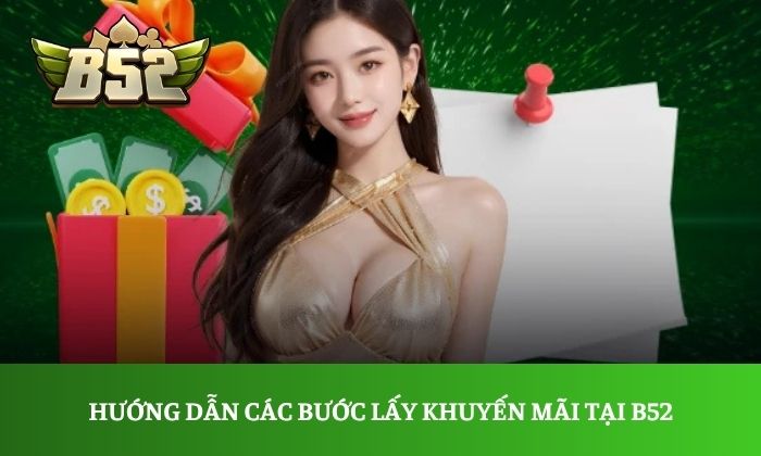 cách lấy khuyến mãi B52 Club