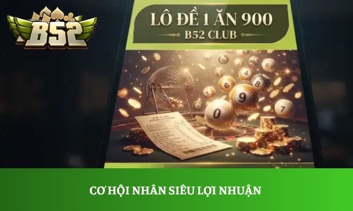 Cơ hội nhân siêu lợi nhuận với sảnh cược lô đề tốc độ cao, xanh chín