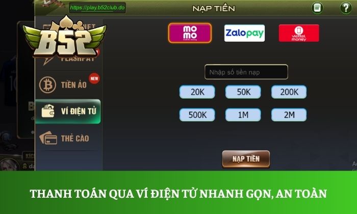 nạp tiền B52 Club Thanh toán qua ví điện tử nhanh gọn, an toàn