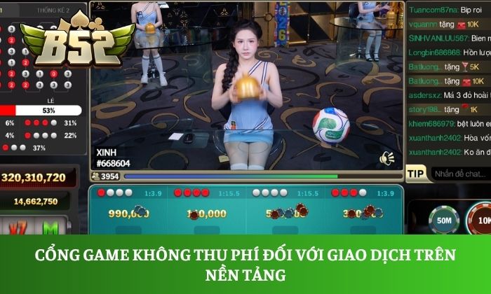 Rút tiền B52 Club Cổng game không thu phí đối với giao dịch trên nền tảng