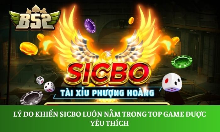 Lý do khiến Sicbo luôn nằm trong top game được yêu thích