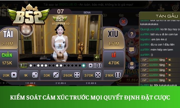 Tài Xỉu Kiểm soát cảm xúc trước mọi quyết định đặt cược
