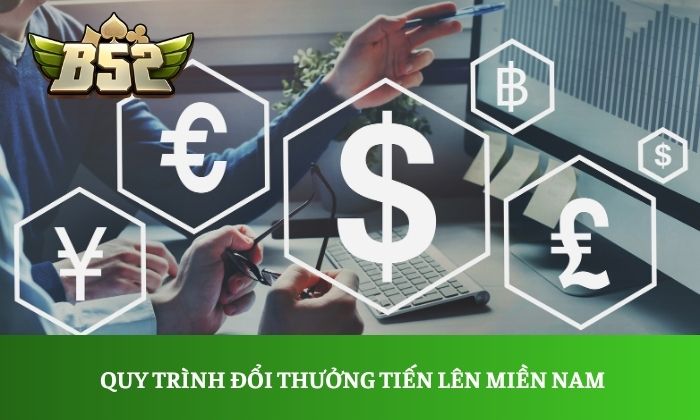 Quy trình đổi thưởng tiến lên miền Nam