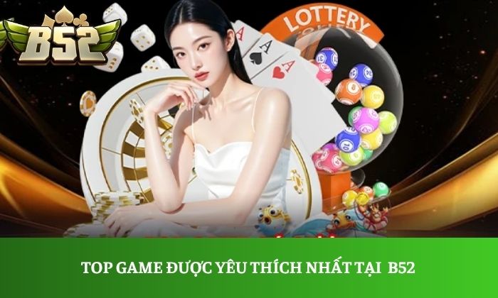 top game hot B52 Club